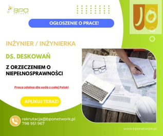 Inżynier ds. deskowań z orzeczeniem o niepełnosprawności- praca zdalna
