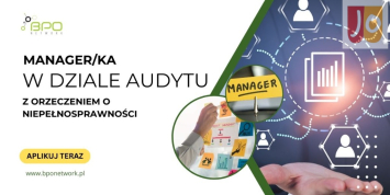 Manager/ka w dziale audytu z orzeczeniem – praca hybrydowa w Łodzi
