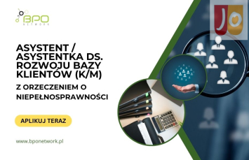 Asystent / Asystentka ds. Rozwoju Bazy Klientów z orzeczeniem zdalnie