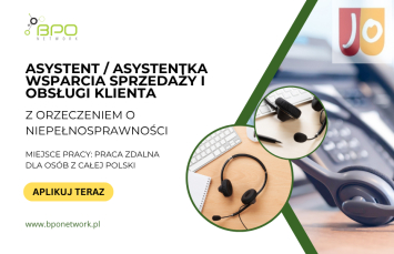 Asystent/ka Wsparcia Sprzedaży i Obsługi Klienta z orzeczeniem zdalnie