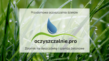 Przydomowa oczyszczalnia ścieków - Oczyszczalnie.PRO